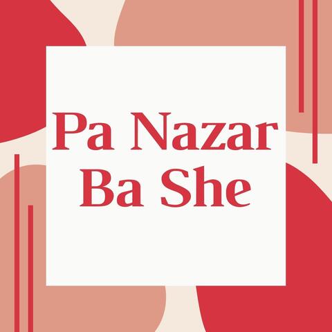 Pa Nazar Ba She