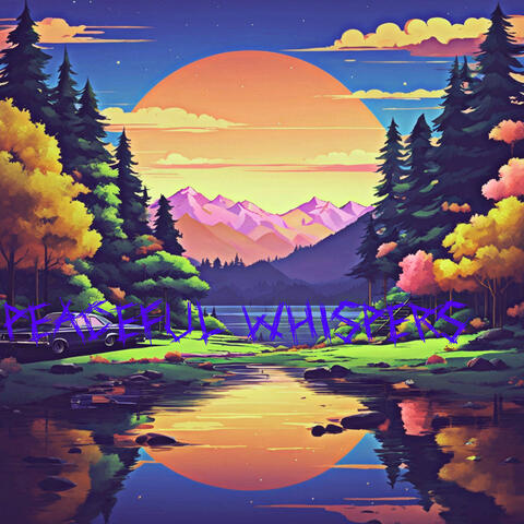 Peaceful Whispers