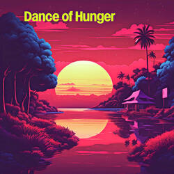 Dance of Hunger