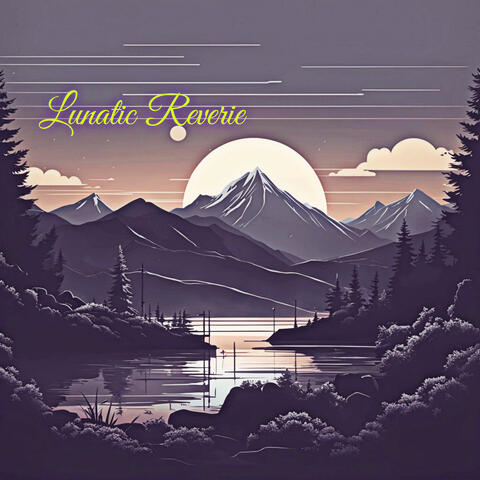 Lunatic Reverie
