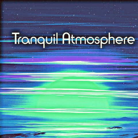 Tranquil Atmosphere