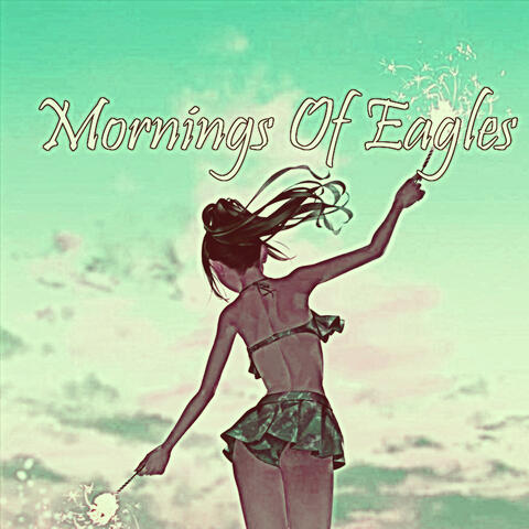 Mornings Of Eagles