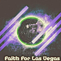 Faith For Las Vegas