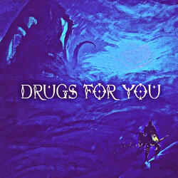 Drugs For You