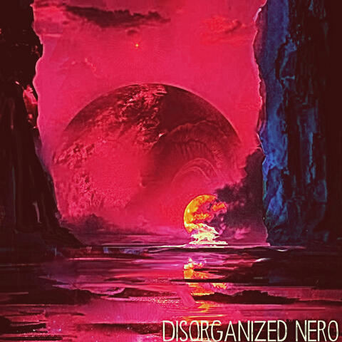 Disorganized Nero