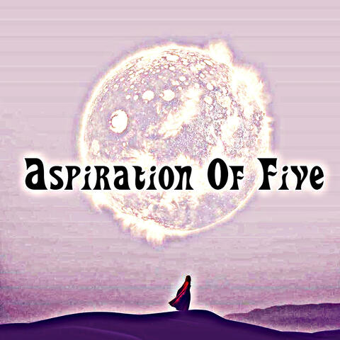 Aspiration Of Five