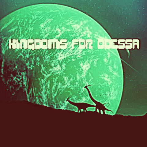 Kingdoms For Odessa