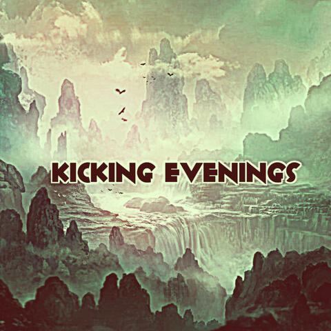 Kicking Evenings