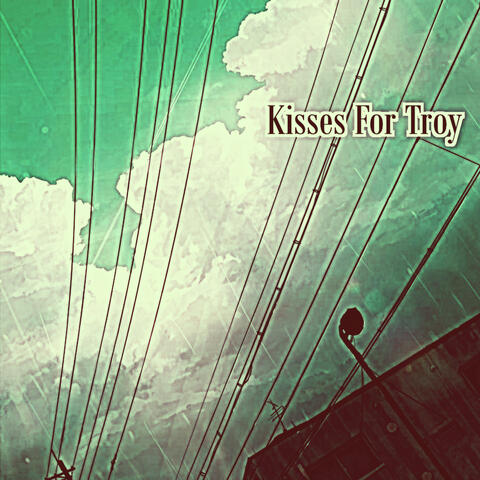Kisses For Troy