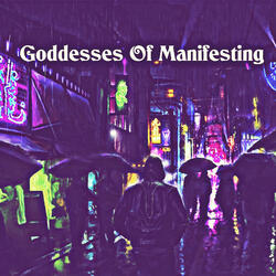 Goddesses Of Manifesting