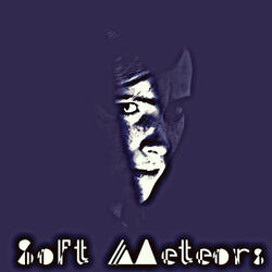 Soft Meteors