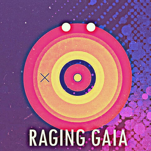 Raging Gaia