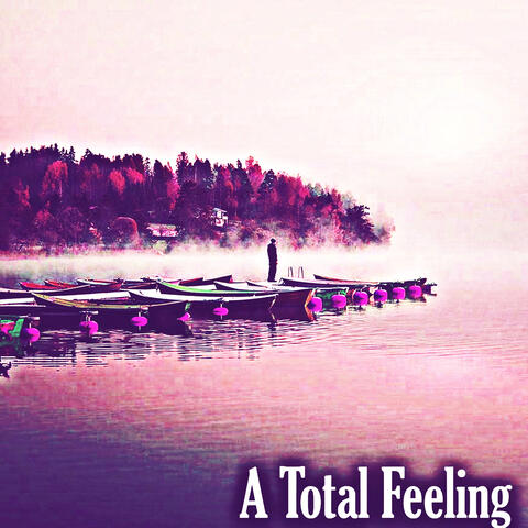A Total Feeling