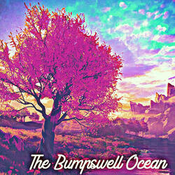 The Bumpswell Ocean