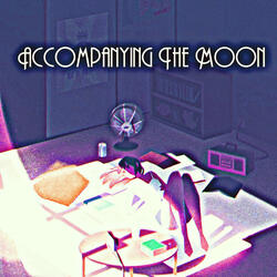 Accompanying The Moon