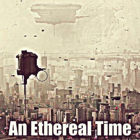 An Ethereal Time