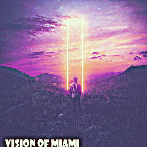 Vision Of Miami