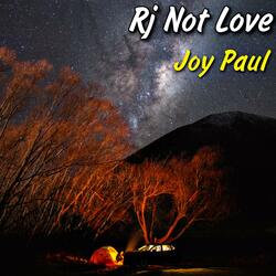 Rj Not Love