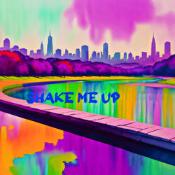 Shake Me Up