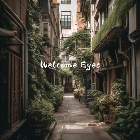 Welcome Eyes