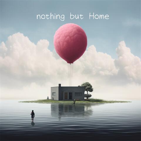 Nothing But Home