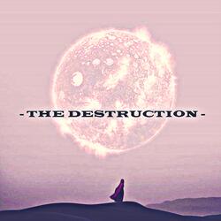 The Destruction