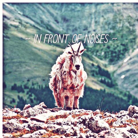In Front Of Noises