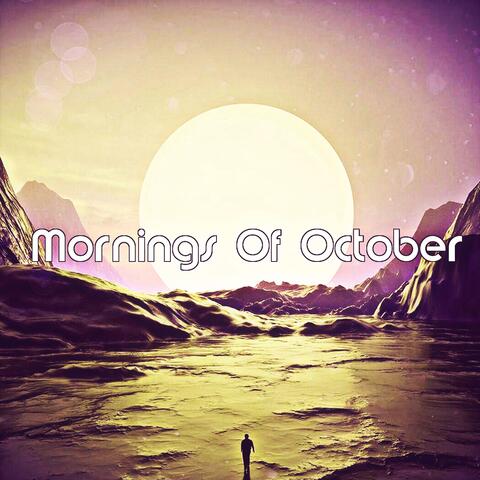 Mornings Of October