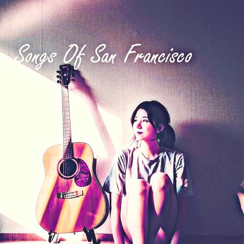 Songs Of San Francisco