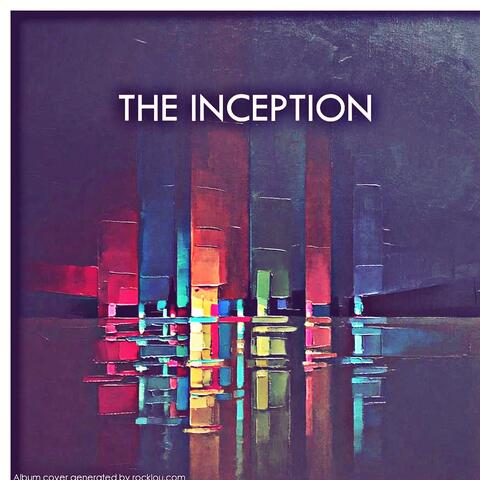 The Inception