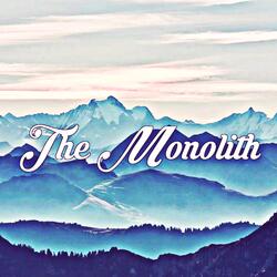 The Monolith