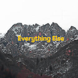 Everything Else
