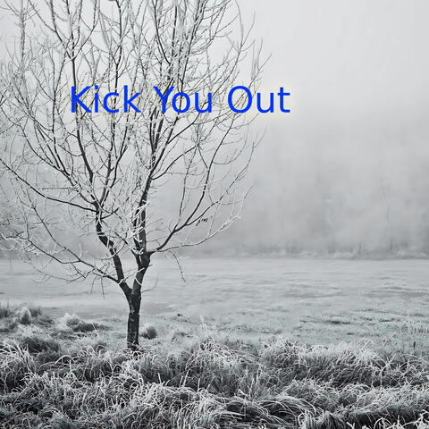 Kick You Out
