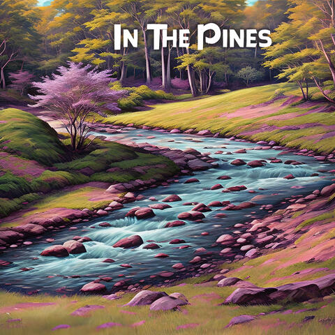 In The Pines