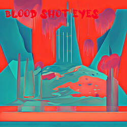 Blood Shot Eyes