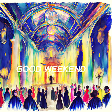 Good Weekend
