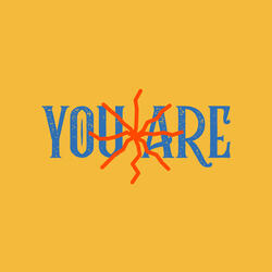 You Are