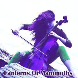 Lanterns Of Mammoths
