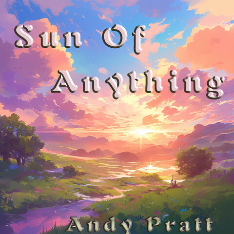 Sun Of Anything