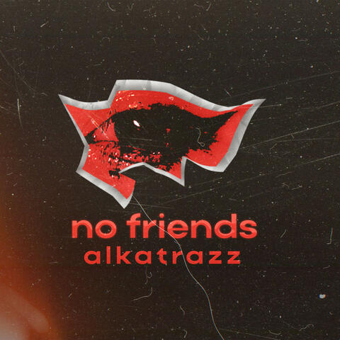 no friends