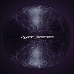 Zyyz stereo