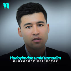Hudoyimdan umid uzmadim
