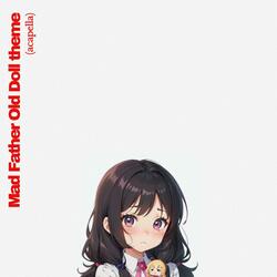 Mad Father Old Doll theme