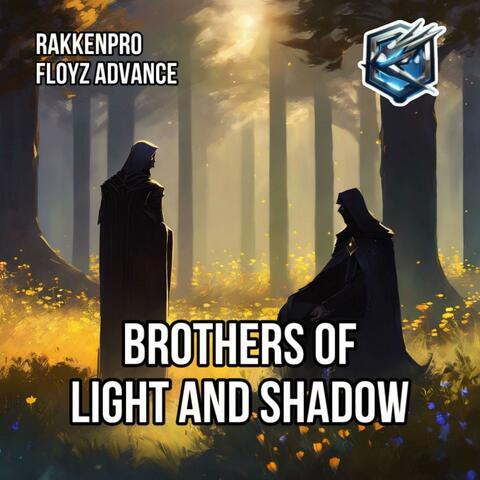 Brothers of Light and Shadow