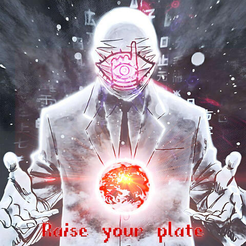 RAISE YOUR PLATE