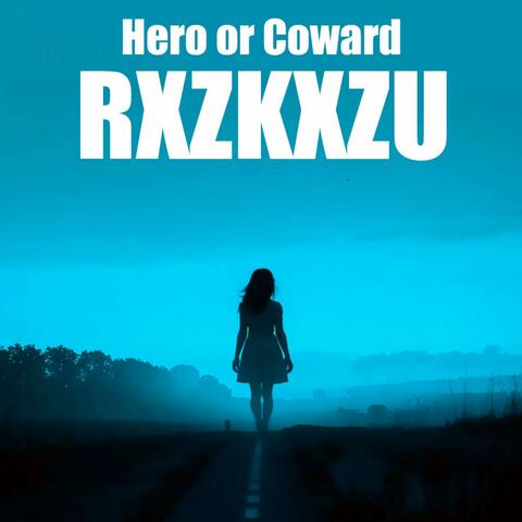 Hero or Coward