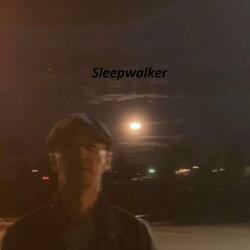 Sleepwalker