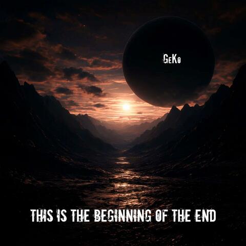 This Is the Beginning of the End