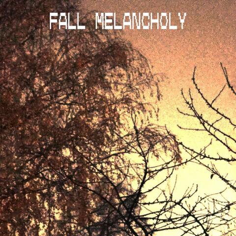 Fall Melancholy