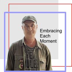 Embracing Each Moment